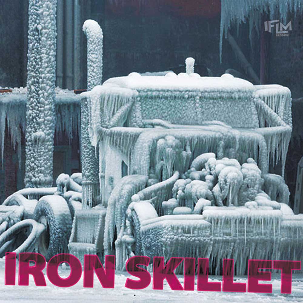 Iron Skillet - Carbonized Music for Frozen Amplifiers